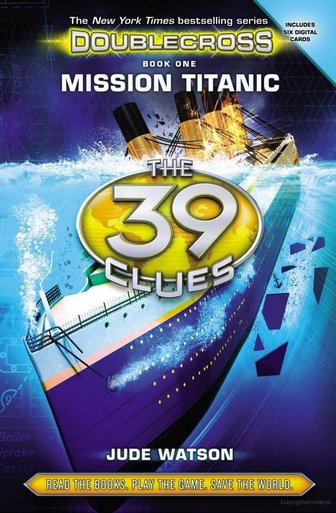The 39 clues Mission Titanic by Jude Watson